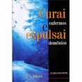 Curai enfermos e expulsai demõnios